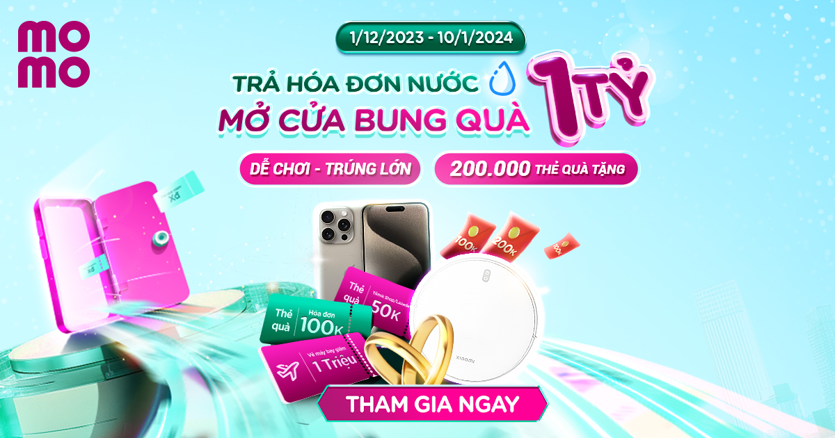 Bạn ơi tham gia Thử thách Trả hoá đơn Nước - Mở cửa bung quà - Tổng giá trị giải thưởng đến 1 tỷ